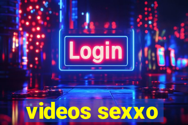 videos sexxo